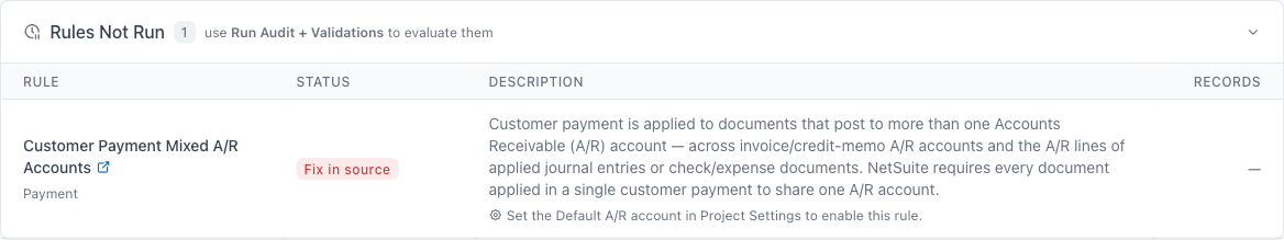 Rules Not Run expanded, showing the Customer Payment Mixed A/R Accounts rule with a note to set the Default A/R account in Project Settings